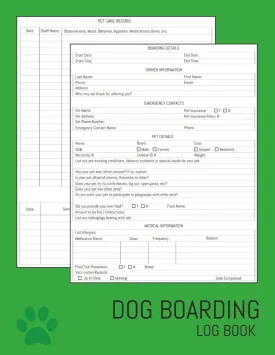 Dog Boarding Log Book: Client intake forms, pet care record, and client payment tracker for pet sitters, in-home pet boarders, and doggie daycares Paperback  May 8, 2025